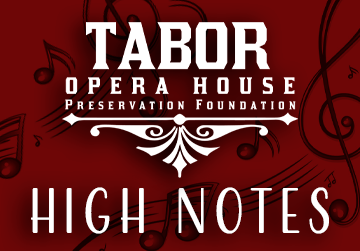 Tabor Opera House-High Notes